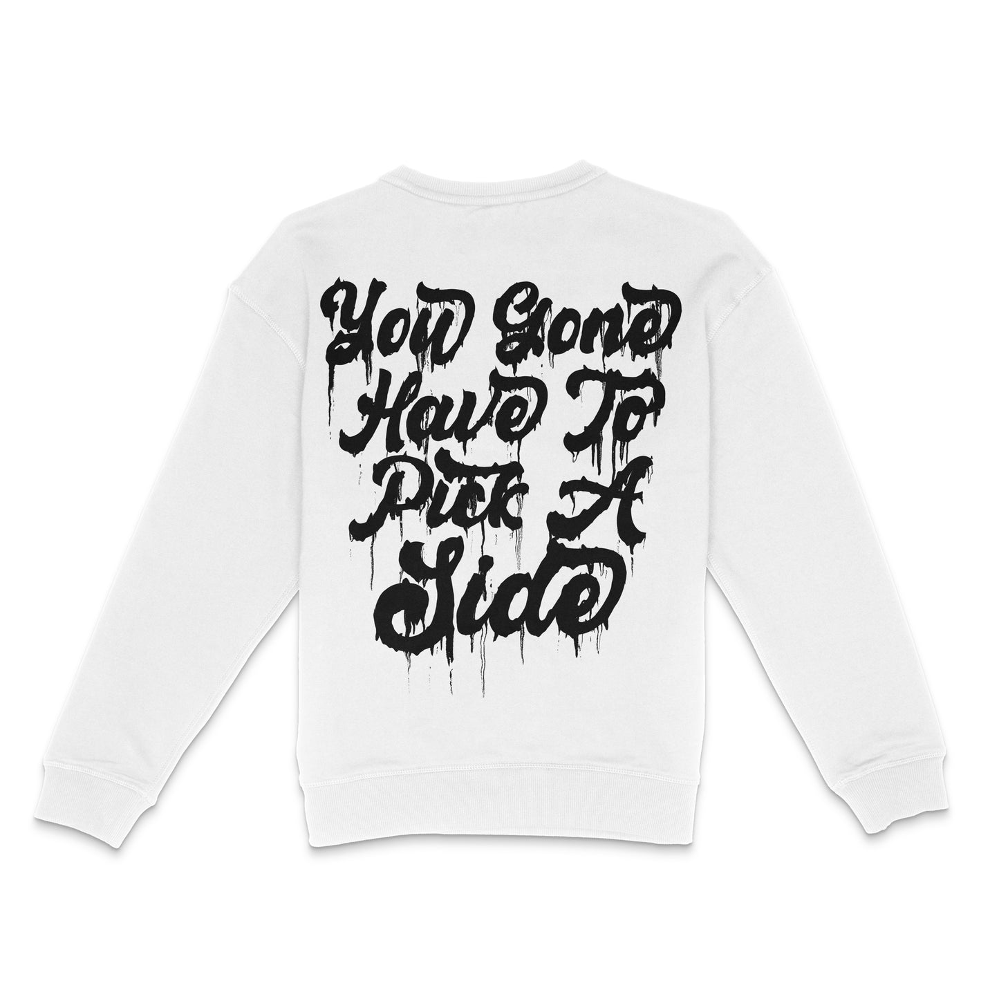 Pick A Side - Premium Sweatshirt (White)